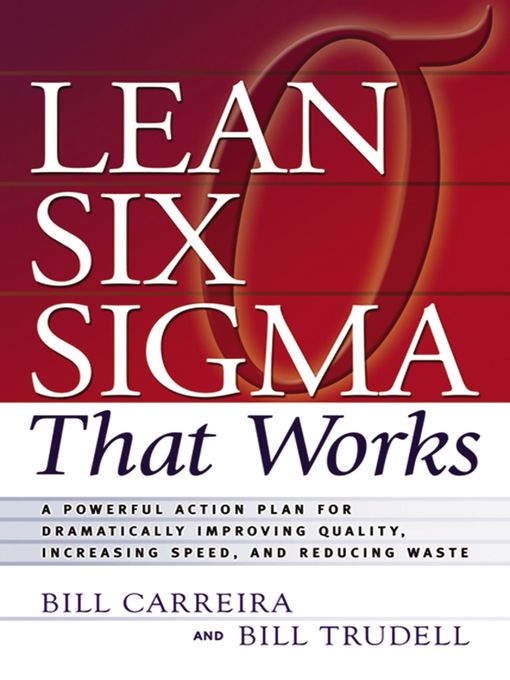 Title details for Lean Six Sigma That Works by Bill Carreira - Available
